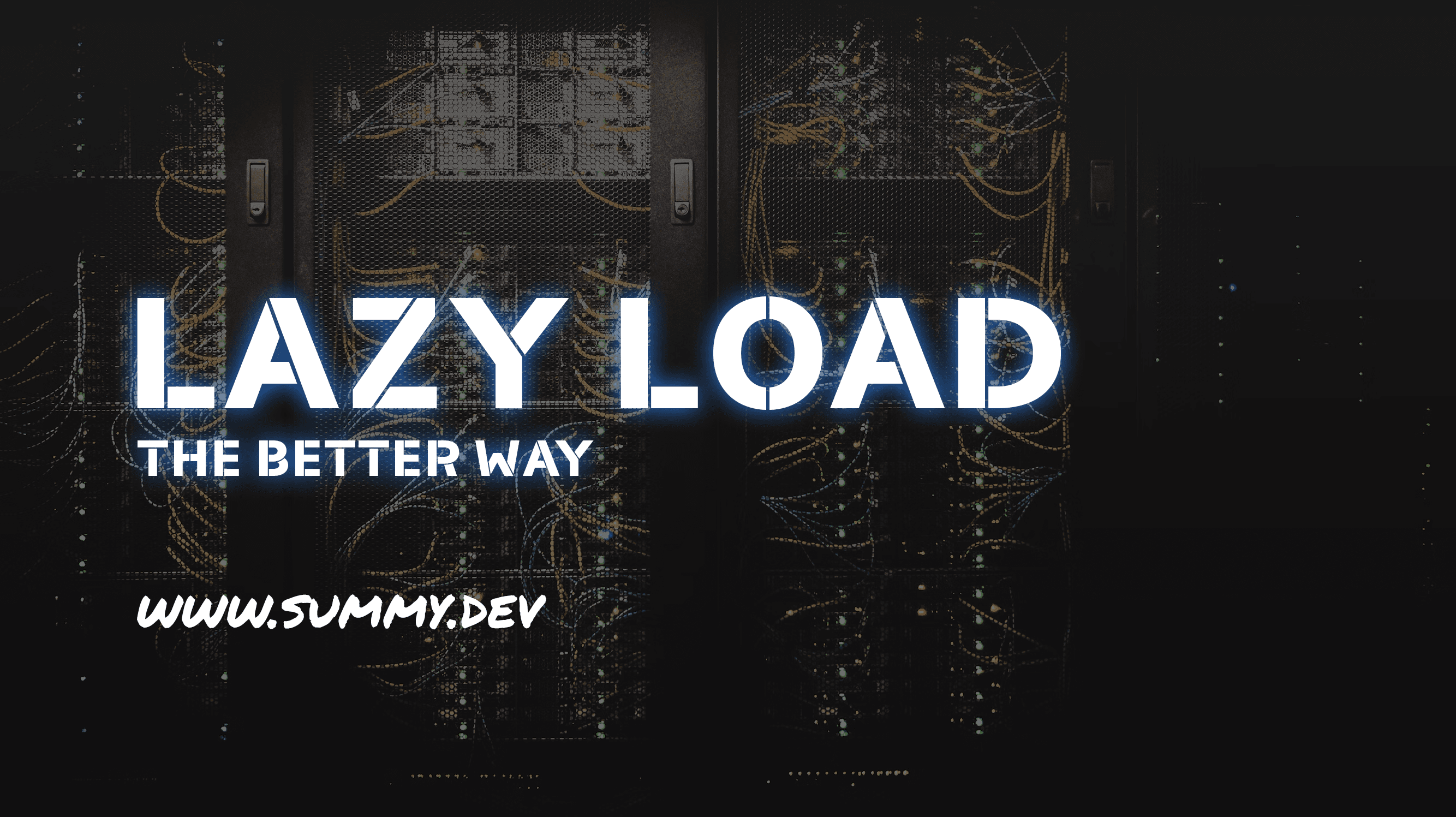 Lazy Load - The Better Way